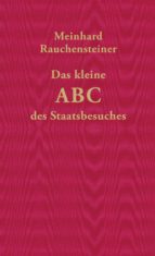 DAS KLEINE ABC DES STAATSBESUCHES DAS KLEINE ABC DES STAATSBESUCHES