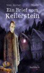 EIN BRIEF VOM KEILERSTEIN EIN BRIEF VOM KEILERSTEIN