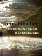 STERNENFEUER BETEIGEUZE STERNENFEUER BETEIGEUZE