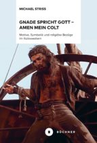 GNADE SPRICHT GOTT ? AMEN MEIN COLT GNADE SPRICHT GOTT ? AMEN MEIN COLT