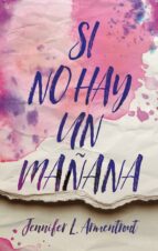 SI NO HAY UN MAÑANA SI NO HAY UN MAÑANA