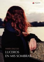 LUCEROS EN MIS SOMBRAS LUCEROS EN MIS SOMBRAS