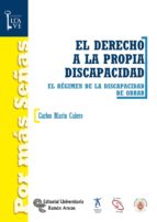 EL DERECHO A LA PROPIA DISCAPACIDAD EL DERECHO A LA PROPIA DISCAPACIDAD