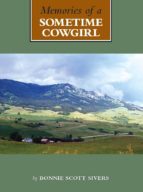 MEMORIES OF A SOMETIME COWGIRL MEMORIES OF A SOMETIME COWGIRL