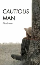 CAUTIOUS MAN CAUTIOUS MAN