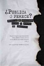¿PUBLICA O PERECE? ¿PUBLICA O PERECE?
