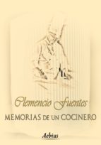 Clemencio Fuentes: Memorias de un cocinero