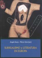 SURREALISMO Y LITERATURA EN EUROPA SURREALISMO Y LITERATURA EN EUROPA