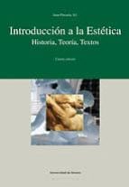 INTRODUCCIÓN A LA ESTÉTICA: HISTORIA, TEORÍA, TEXTOS INTRODUCCIÓN A LA ESTÉTICA: HISTORIA, TEORÍA, TEXTOS