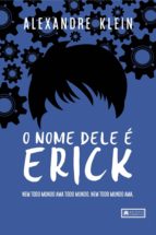 O NOME DELE É ERICK O NOME DELE É ERICK