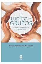 O LÚDICO NOS GRUPOS O LÚDICO NOS GRUPOS