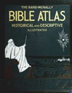 Bible Atlas - A Manual Of Biblical Geography And History