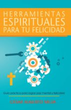 Herramientas Espirituales Para Tu Felicidad