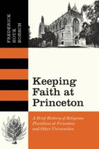 KEEPING FAITH AT PRINCETON KEEPING FAITH AT PRINCETON