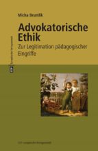 ADVOKATORISCHE ETHIK ADVOKATORISCHE ETHIK