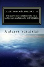 La astrología predictiva.Un nuevo descubrimiento en la lectura de un tránsito astrológico