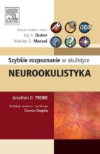 NEUROOKULISTYKA. SZYBKIE ROZPOZNANIE W OKULISTYCE NEUROOKULISTYKA. SZYBKIE ROZPOZNANIE W OKULISTYCE