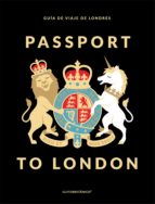 PASSPORT TO LONDON PASSPORT TO LONDON