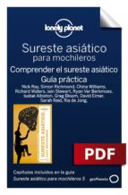 SURESTE ASIÁTICO PARA MOCHILEROS 5. COMPRENDER Y GUÍA PRÁCTICA SURESTE ASIÁTICO PARA MOCHILEROS 5. COMPRENDER Y GUÍA PRÁCTICA