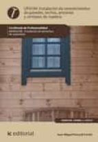Instalación de revestimientos de paredes, techos, armarios y similares de madera. MAMS0108