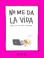NO ME DA LA VIDA NO ME DA LA VIDA