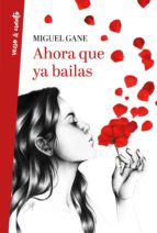 AHORA QUE YA BAILAS AHORA QUE YA BAILAS