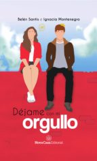 DÉJAME CON MI ORGULLO DÉJAME CON MI ORGULLO