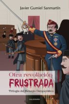 OTRA REVOLUCIÓN FRUSTRADA OTRA REVOLUCIÓN FRUSTRADA