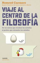 VIAJE AL CENTRO DE LA FILOSOFÍA VIAJE AL CENTRO DE LA FILOSOFÍA