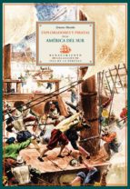 EXPLORADORES Y PIRATAS EN LA AMÉRICA DEL SUR EXPLORADORES Y PIRATAS EN LA AMÉRICA DEL SUR