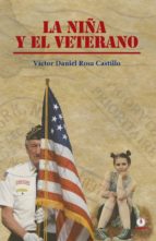 LA NIÑA Y EL VETERANO LA NIÑA Y EL VETERANO
