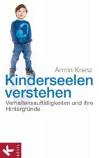 KINDERSEELEN VERSTEHEN KINDERSEELEN VERSTEHEN