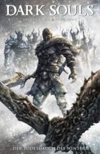 DARK SOULS, BAND 2 - DER TODESHAUCH DES WINTERS DARK SOULS, BAND 2 - DER TODESHAUCH DES WINTERS