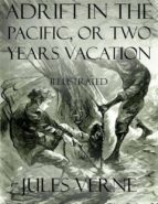 Adrift In the Pacific, or Two Years Vacation