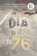 UN DÍA EN EL 76 UN DÍA EN EL 76