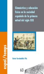 GIMNÁSTICA Y EDUCACIÓN FÍSICA EN LA SOCIEDAD ESPAÑOLA DE LA PRIMERA MITAD DEL SIGLO XIX. GIMNÁSTICA Y EDUCACIÓN FÍSICA EN LA SOCIEDAD ESPAÑOLA DE LA PRIMERA MITAD DEL SIGLO XIX.