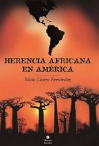 HERENCIA AFRICANA EN AMÉRICA HERENCIA AFRICANA EN AMÉRICA