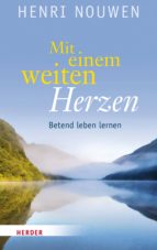 Mit einem weiten Herzen