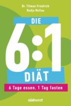 DIE 6:1-DIÄT DIE 6:1-DIÄT