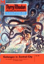 Perry Rhodan 181: Gefangen in Zentral-City