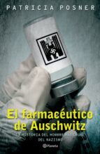 EL FARMACÉUTICO DE AUSCHWITZ EL FARMACÉUTICO DE AUSCHWITZ