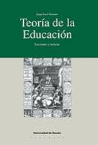 TEORÍA DE LA EDUCACIÓN: LECCIONES Y LECTURAS TEORÍA DE LA EDUCACIÓN: LECCIONES Y LECTURAS