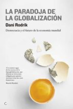LA PARADOJA DE LA GLOBALIZACIÓN LA PARADOJA DE LA GLOBALIZACIÓN