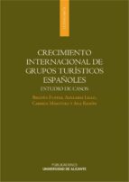 CRECIMIENTO INTERNACIONAL DE GRUPOS TURÍSTICOS ESPAÑOLES CRECIMIENTO INTERNACIONAL DE GRUPOS TURÍSTICOS ESPAÑOLES