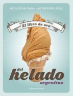 EL LIBRO DE ORO DEL HELADO ARGENTINO EL LIBRO DE ORO DEL HELADO ARGENTINO