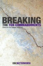 BREAKING THE TEN COMMANDMENTS BREAKING THE TEN COMMANDMENTS