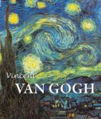 VINCENT VAN GOGH VINCENT VAN GOGH