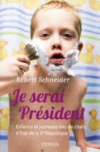 JE SERAI PRÉSIDENT JE SERAI PRÉSIDENT