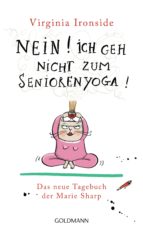 NEIN! ICH GEH NICHT ZUM SENIORENYOGA! NEIN! ICH GEH NICHT ZUM SENIORENYOGA!