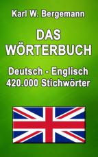DAS WÖRTERBUCH DEUTSCH-ENGLISCH DAS WÖRTERBUCH DEUTSCH-ENGLISCH